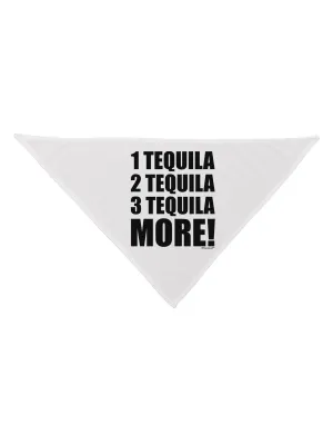 1 Tequila 2 Tequila 3 Tequila More Dog Bandana 26 by TooLoud