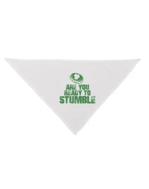 Are You Ready To Stumble Funny Dog Bandana 26 by TooLoud