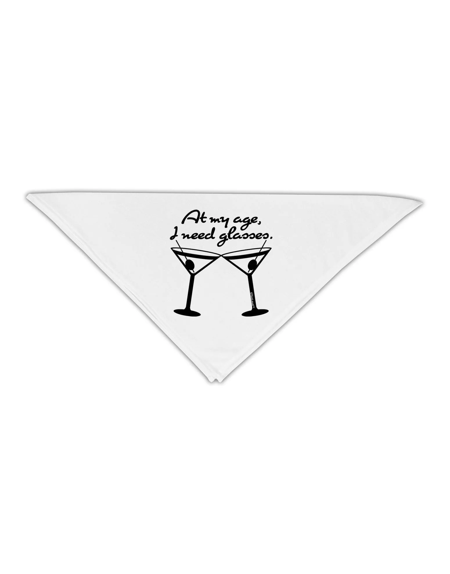 At My Age I Need Glasses - Martini Adult 19&#x22; Square Bandana by TooLoud